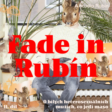 #44 O bílých heterosexuálních mužích, co jedí maso – díl II.
