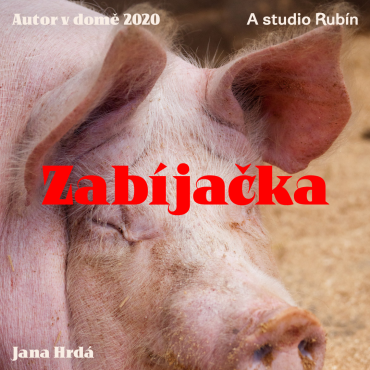 #24 Autor v domě|Jana Hrdá – Zabíjačka